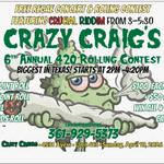 Crazy Craigs 6th Annual 420 Rolling Contest