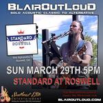 BlairOutLoud SOLO at Standard Roswell!