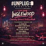 UNPLUGD SESSIONS Live from INGLEWOOD