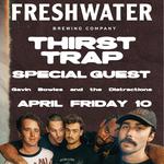 THIRST TRAP - FRESHWATER BREWING