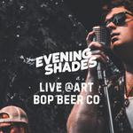 Evening Shades @ Art Bop Beer Co.