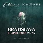 ETTERNA • LANDLESS - BRATISLAVA | ŽALÁR