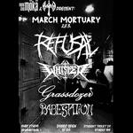 MARCH MORTUARY: Refusal + Whisper + Grassdozer + Babestation