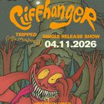 Cliffhanger "Tripped (into Madness) Single Release Show