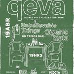 Quem É Você Alicê? + Cigarro Mata + Unbelievable Things @ Tribos - Maringá/Pr 