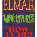 Elmar, Wrackspurts & HOWGREAT