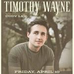 TIMOTHY WAYNE W/ SPECIAL GUEST CODY LEE