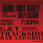 Daniel Cole Dailey With  Billy Gaskin Live at G&T Trackside