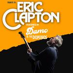 Damo & The Dominos: The Definitive Eric Clapton Live Experience