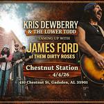 Kris Dewberry & The Lower Todd and James Ford of Them Dirty Roses at Chestnut Station