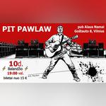 PIT PAWLAW | Вялікі канцэрт у Вільні