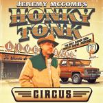 The "Honky-Tonk Circus" Tour Presented by Blue Ice Vodka