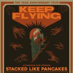 Keep Flying 10 Year Anniversary Tour