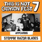 This Is Not Croydon Fest 7
