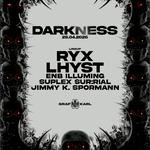DARKNESS PRES. RYX & LHYST