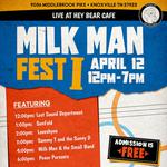 Milk Man & The SMALL Band LIVE @ Hey Bear Cafe - Milk Man Fest I