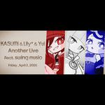 KASUMi & Lily* & Yui Another Live feat. swing music