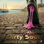 More Details to Come Soon - Dirty Soul is at the Arts Annapolis Festival
