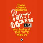 Party Dozen @ The Tote