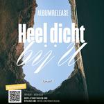 Release concert - Heel dicht bij U