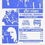 After Echoes at Hostel Room - with To Be Absolute & Slush Kushy