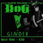 BOG Album Release w/ Ginder & Vrovl