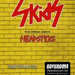 The Skids with Special Guests Headsticks