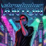 christopher ANTON: Best of New Wave & Synthpop Live!