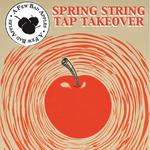 Spring String Tap Takeover w/ Sweaty Already String Band