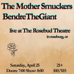 The Mother Smuckers w/ Bendrethegiant