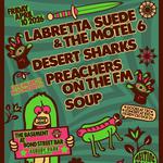 Labretta Suede & The Motel 6, Desert Sharks, Preachers on the FM, Söūp