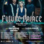 Future Palace, As Everything Unfolds, LUNA KILLS