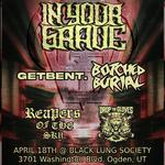 In Your Grave, getbent., Botched Burial, Drop the Gloves, Reapers of the Sky @ Black Lung 