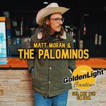 Matt Moran & the Palominos @ Golden Light Cantina