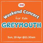 [Greymouth] Loopy Tunes WEEKEND Concert for Kids