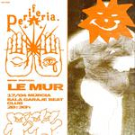 PERIFERIA + LE MUR