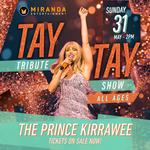 THE PRINCE KIRRAWEE | THE TAY TAY TRIBUTE SHOW | ALL AGES EVENT