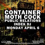 Container / Moth Cock / Public Relations / indek DJ
