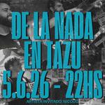 DE LA NADA en TAZU - Artista Invitado: Nicoug