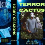 Hotel Crocodile Presents: Terror/Cactus Lobby Session