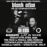 AUDIO JUNK FOOD 4th BIRTHDAY SHOW! - Ft. BLANK ATLAS / SAN DEMAS / BIG NOPE / LAY IN WAKE