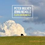 Peter Mulvey & Jenna Nicholls Present: Floyd Mercantile