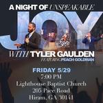 Night of Unspeakable Joy with Pastor Tyler Gaulden and Peach Goldman