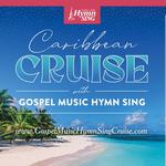 Gospel Music Hymn Sing Cruise 2026