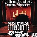 Goth Night With Secret Shame, Candy Coffins, Mostly Mesh