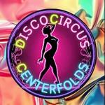 Disco Circus Centerfolds
