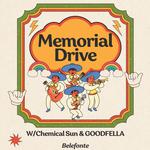 Memorial Drive W/ Chemical Sun & Goodfella