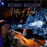 The Bobby Broom Trio, Notes of Thanks Record Release Celebration