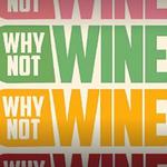 Why Not Wine: WANNABE