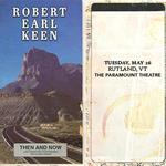 Robert Earl Keen-Then and Now